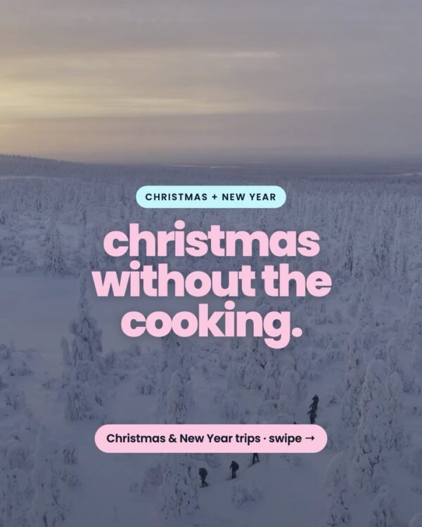Women’s Christmas and New Year adventure trips message over snowy forest backdrop: “CHRISTMAS + NEW YEAR”, “Christmas without the cooking.”